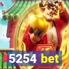 5254 bet